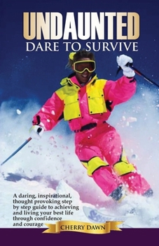 Paperback Undaunted: Dare to Survive Book