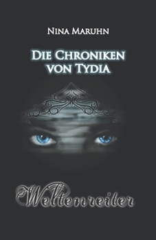 Paperback Die Chroniken von Tydia: Weltenreiter [German] Book