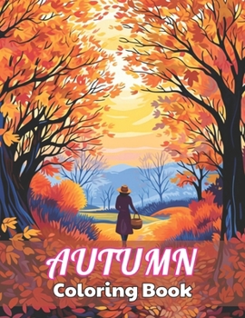 Paperback Autumn Coloring Pages for Adults: 100+ Unique and Beautiful Designs Book