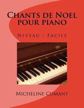 Paperback Chants de Noel pour piano: Niveau facile [French] Book