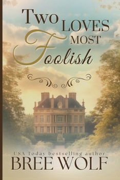 Two Loves Most Foolish (Forbidden Love) - Book  of the Forbidden Love