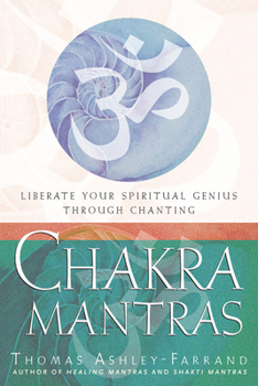 Paperback Chakra Mantras: Liberate Your Spiritual Genius Through Chanting Book