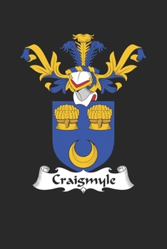 Paperback Craigmyle: Craigmyle Coat of Arms and Family Crest Notebook Journal (6 x 9 - 100 pages) Book