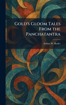 Hardcover Gold's Gloom Tales From the Panchatantra Book