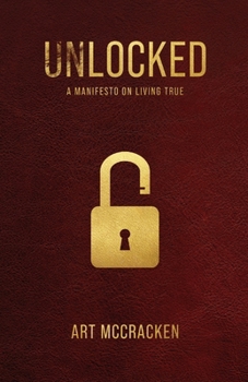 Paperback Unlocked: A Manifesto on Living True Book