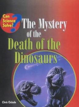 Hardcover Can Science Solve? Death of Dinosaurs (Can Science Solve ...?) Book