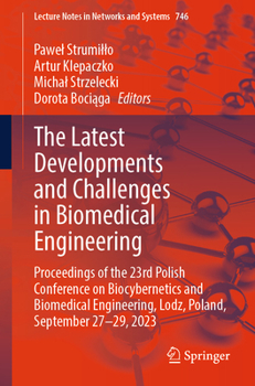 Paperback The Latest Developments and Challenges in Biomedical Engineering: Proceedings of the 23rd Polish Conference on Biocybernetics and Biomedical Engineeri Book