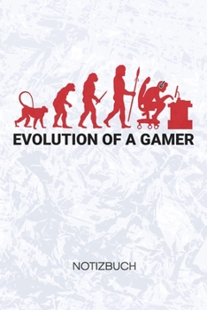 Evolution of a Gamer: Videospieler Notizbuch A5 Kariert - Nerd Heft - Gaming Notizheft 120 Seiten KARO - Gaming Zitat Notizblock Gamer Evolution Motiv - Geek Geschenk (German Edition)