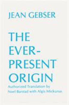 Paperback The Ever-Present Origin: Part One: Foundations Of The Aperspectival World Book
