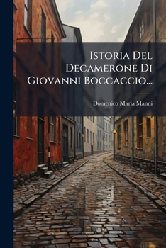 Istoria del Decamerone Di Giovanni Boccaccio...