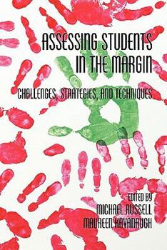 Paperback Assessing Students in the Margins: Challenges, Strategies, and Techniques Book