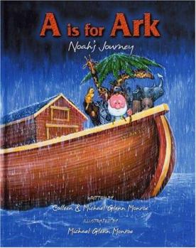 Hardcover A is for Ark: Noah's Journey Book