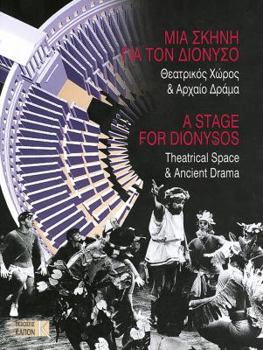 Paperback A Stage for Dionysos: Theatrical Space and Ancient Drama [Greek] Book