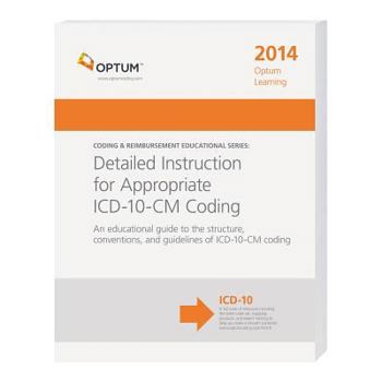 Paperback Detailed Instruction for Appropiate ICD-10-CM Coding: An Educational Guide to the Structure, Conventions, and Guidelines of ICD-10-CM Coding Book