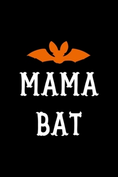 Mama Bat: Notebook Journal Composition Blank Lined Diary Notepad 120 Pages Paperback Black Solid Bat