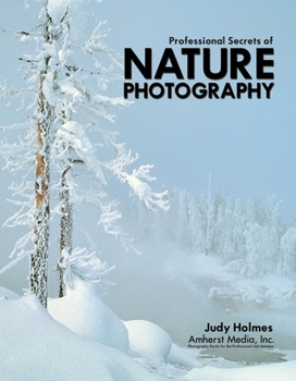 Paperback Professional Secrets of Nature Photography: Essential Skills for Photographing the Outdoors Book