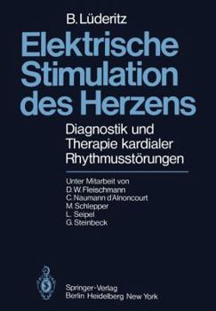 Paperback Elektrische Stimulation Des Herzens: Diagnostik Und Therapie Kardialer Rhythmusstörungen [German] Book