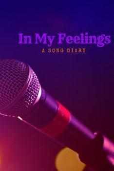 Paperback In My Feelings: Song Diary Book