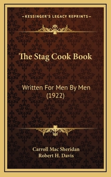 Hardcover The Stag Cook Book: Written for Men by Men (1922) Book