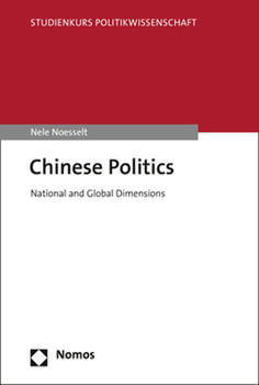 Chinese Politics: National and Global Dimensions (Studienkurs Politikwissenschaft)