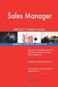 Paperback Sales Manager RED-HOT Career Guide; 2498 REAL Interview Questions Book