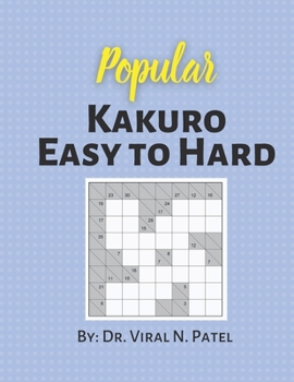 Paperback Popular Kakuro Easy to Hard: Kakuro Puzzles For Adults: Popular Kakuro Numbers Puzzle Game [Large Print] Book