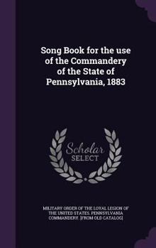 Hardcover Song Book for the use of the Commandery of the State of Pennsylvania, 1883 Book