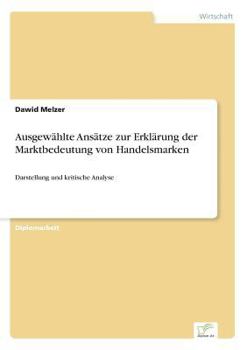 Ausgewahlte Ansatze Zur Erklarung Der Marktbedeutung Von Handelsmarken