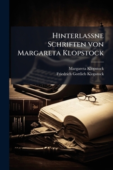 Paperback Hinterlaßne Schriften von Margareta Klopstock [German] Book