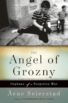 Hardcover The Angel of Grozny: Orphans of a Forgotten War Book