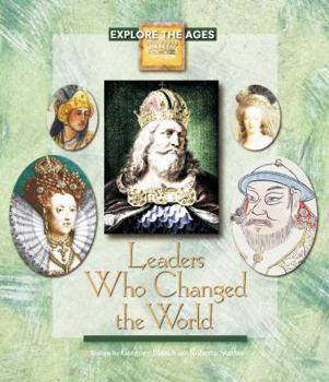 Hardcover Leaders Who Changed the World (Explore the Ages) Book