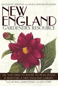 Paperback New England Gardener's Resource: All You Need to Know to Plan, Plant, & Maintain a New England Garden Book
