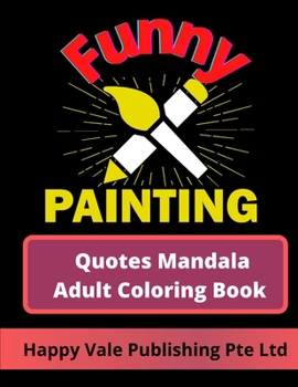 Paperback Funny Painting Quotes Mandala Adult Coloring Book