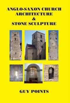 Paperback Anglo-Saxon Church Architecture & Stone Sculpture Book