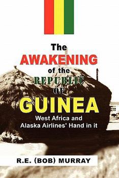 Paperback The Awakening of the Republic of Guinea Book