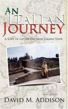 Paperback An Italian Journey: A Sort of Latter-Day Mini Grand Tour Book