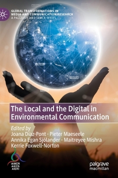 Hardcover The Local and the Digital in Environmental Communication Book