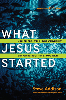 Paperback What Jesus Started: Joining the Movement, Changing the World Book