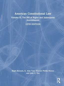 American Constitutional Law: Volume II: The Bill of Rights and Subsequent Amendments