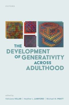 Hardcover The Development of Generativity Across Adulthood Book