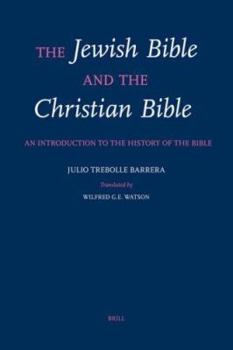 Paperback The Jewish Bible and the Christian Bible: An Introduction to the History of the Bible Book