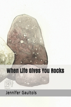 Paperback When Life Gives You Rocks Book