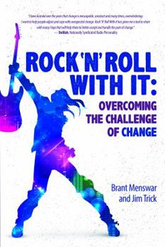 Perfect Paperback Rock 'N' Roll With It: Overcoming the Challenge of Change Book