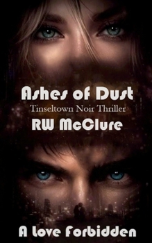 Ashes of Dust by RW McClure