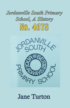 Paperback The History of Jordanville South Primary School Book