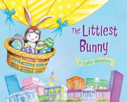 Hardcover The Littlest Bunny: An Easter Adventure Book