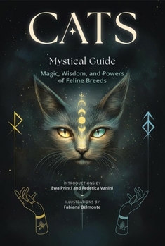 Hardcover Cats, a Mystical Guide: Magic, Wisdom, and Powers of Feline Breeds Book