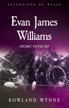 Paperback Evan James Williams: Atomic Physicist Book