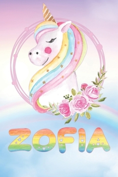 Zofia: Want To Give Zofia A Unique Memory & Emotional Moment? Show Zofia You Care With This Personal Custom Named Gift With Zofia's Very Own Unicorn ... Be A Useful Planner Calendar Notebook Journal