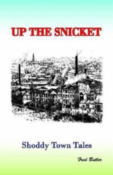 Paperback Up the Snicket: Shoddy Towns Series Book